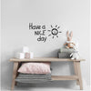 Load image into Gallery viewer, Quote Wall Sticker Have a Nice Day